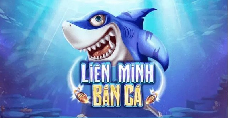 Bắn cá Liên Minh